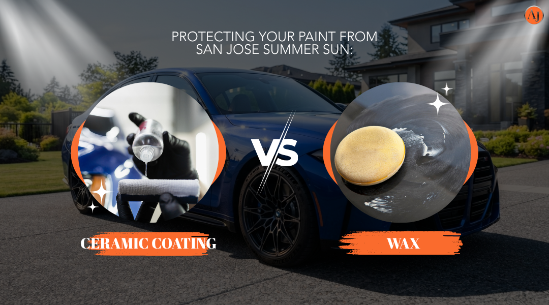 Protecting Your Paint From San Jose Summer Sun Ceramic Coating vs Wax